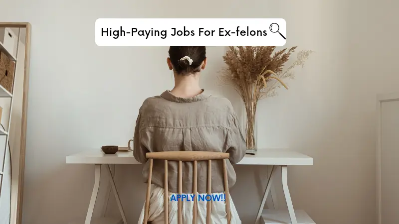 High-paying jobs for felons