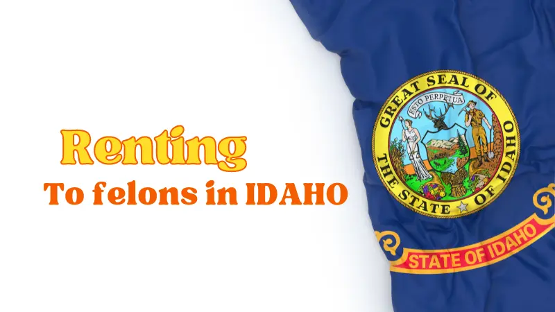 Renting To Felons In Idaho