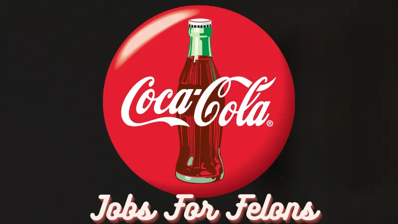 Coca-Cola Jobs For Felons