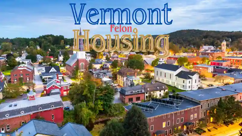 Housing For Felons In Vermont