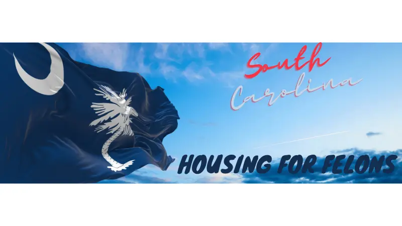 felon friendly housing in South Carolina