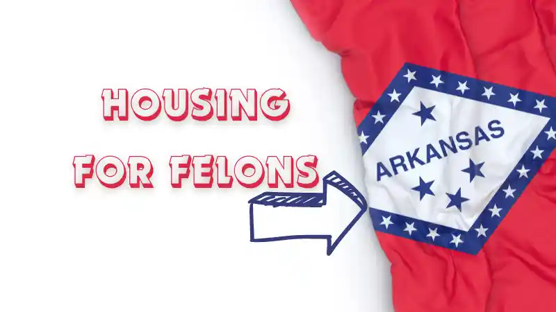 Housing For Felons In Arkansas