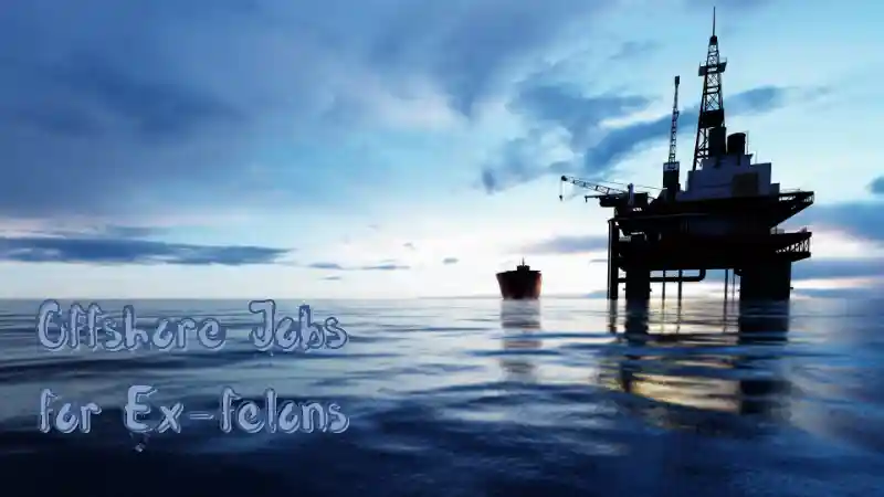 Offshore Jobs For Ex Felons.webp